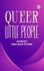 Queer Little People