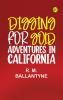 Digging for Gold: Adventures in California