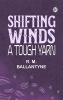 Shifting Winds: A Tough Yarn