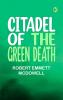 Citadel of The Green Death