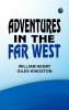 Adventures in the Far West