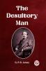 The Desultory Man