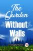 The Garden Without Walls