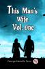 This Man'S Wife Vol. One