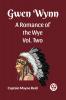 Gwen Wynn A Romance Of The Wye Vol. Two