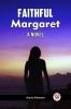 Faithful Margaret A Novel