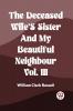 The Deceased Wife's Sister And My Beautiful Neighbour Vol. Iii