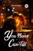You Never Can Tell