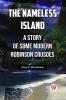 The Nameless Island A Story Of Some Modern Robinson Crusoes