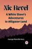 Nic Revel A White Slave's Adventures In Alligator Land