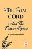 The Fatal Cord And The Falcon Rover