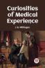 Curiosities Of Medical Experience