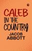 Caleb in the Country