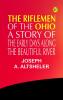 The Riflemen of the Ohio: A Story of the Early Days along The Beautiful River