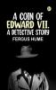 A Coin of Edward VII. A Detective Story