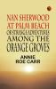 Nan Sherwood at Palm Beach Or Strange Adventures Among The Orange Groves