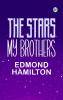 The Stars My Brothers