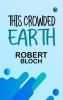 This Crowded Earth