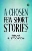 A Chosen Few Short Stories