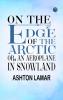 On the Edge of the Arctic Or An Aeroplane in Snowland