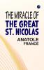 THE MIRACLE OF THE GREAT ST. NICOLAS