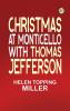 Christmas at Monticello with Thomas Jefferson