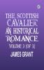 The Scottish Cavalier An Historical Romance Volume 3 (of 3)