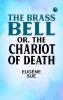 The Brass Bell or The Chariot of Death
