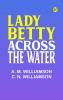Lady Betty Across the Water
