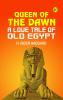 Queen of the Dawn: A Love Tale of Old Egypt
