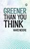 Greener Than You Think