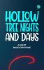 Hollow Tree Nights and Days