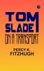 Tom Slade on a Transport