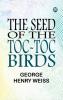 The Seed of the Toc-Toc Birds