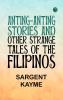 Anting-Anting Stories and Other Strange Tales of the Filipinos