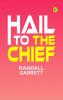 Hail to the Chief
