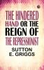 The Hindered Hand or The Reign of the Repressionist
