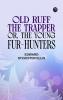 Old Ruff the Trapper or The Young Fur-Hunters