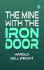 The Mine with the Iron Door