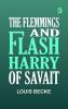 The Flemmings and Flash Harry of Savait