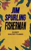 Jim Spurling Fisherman
