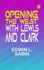 Opening the West With Lewis and Clark