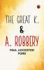 The Great K. & A. Robbery