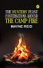 The Hunters' Feast Conversations Around the Camp Fire