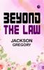 Beyond the Law