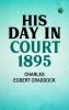 His day in court 1895