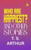 Who Are Happiest? and Other Stories