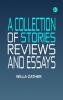 A Collection of Stories Reviews and Essays