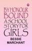 By Honour Bound A School Story for Girls