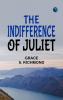 The Indifference of Juliet